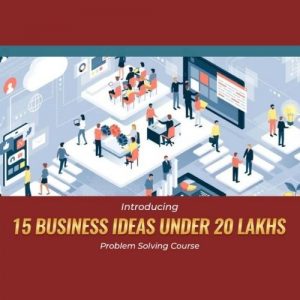 15 Business Ideas Under 20 Lakhs