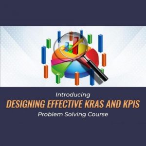 How to design an effective and efficient Key Result Areas (KRAs) and Key Performance Indicators (KPIs) in Business?