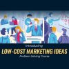 Low Cost Marketing Ideas in Business